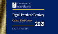 اطلاعیه برگزاری دوره آموزشی تخصصی کوتاه مدت با عنوان Digital Prosthetic Dentistry Short Course (theory part) 